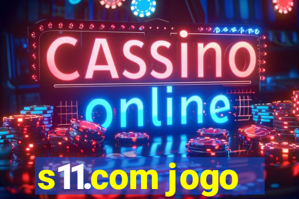 s11.com jogo